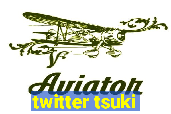 twitter tsuki